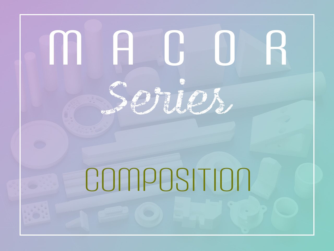 Macor Composition